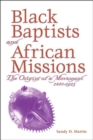 Image for Black Baptists And African Missions:  The Origins Of A Movement 1880-1915 (P173/Mrc)