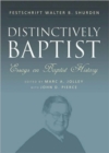 Image for Distinctively Baptist: Essays On Baptist History (H640/Mrc)