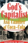 Image for God&#39;s Capitalist : Asa Candler