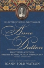 Image for Anne Dutton, Vol 3: Eighteenth-Century, British-Baptist, Woman Theologan : Volume 3 Autobiography (H