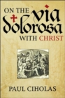 Image for On the Via Dolorosa with Christ