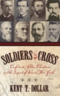 Image for Soldiers Of The Cross: Confederate Soldier-Christians And The Impact Of War On Their Faith (H662/Mrc