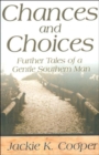 Image for Chances and Choices : Further Tales of a Gentle Southern Man