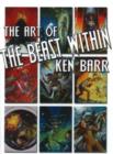 Image for Beast within  : the art of Ken Barr