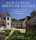 Image for New Classic American Houses: Albert, Richter and Tittman