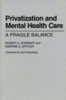 Image for Privatization and Mental Health Care : A Fragile Balance
