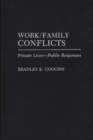 Image for Work/Family Conflicts : Private Lives-Public Responses