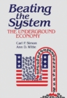 Image for Beating the System : The Underground Economy