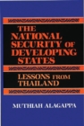 Image for The National Security of Developing States : Lessons from Thailand