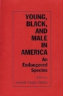 Image for Young, Black, and Male in America
