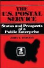 Image for The U.S. Postal Service : Status and Prospects of a Public Enterprise