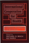 Image for International Cooperation for Health : Problems, Prospects, and Priorities