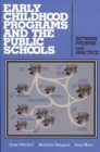Image for Early Childhood Programs and the Public Schools : Between Promise and Practice