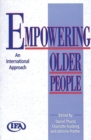 Image for Empowering Older People : An International Approach