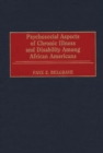 Image for Psychosocial Aspects of Chronic Illness and Disability Among African Americans