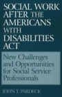 Image for Social Work After the Americans With Disabilities Act