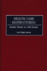 Image for Health Care Restructuring