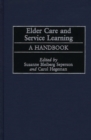 Image for Elder care and service learning  : a handbook