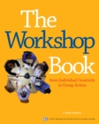 Image for The Workshop Book : From Individual Creativity to Group Action