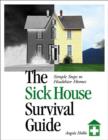 Image for The sick house survival guide  : simple steps to healthier homes