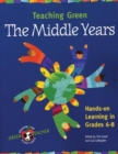Image for Teaching Green : The Middle Years