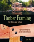 Image for Timber Framing for the Rest of Us