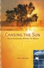 Image for Chasing the Sun : Solar Adventures Around the World