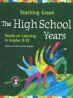 Image for Teaching Green, The High School Year : Hands-On Learning in Grades 9-12