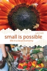 Image for Small is Possible : Life in a Local Economy