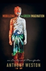 Image for Mobilizing the green imagination  : an exuberant manifesto