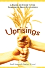 Image for Uprisings : A Hands-On Guide to the Community Grain Revolution