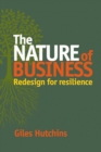 Image for The Nature of Business : Redesign for Resilience