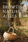 Image for Browsing Nature?s Aisles