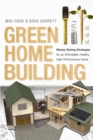 Image for Green home building  : money-saving strategies for an affordable, healthy, high-performance home
