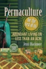 Image for Permaculture for the rest of us  : abundant living on less than an acre