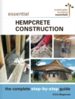 Image for Essential hempcrete construction  : the complete step-by-step guide