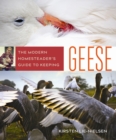 Image for The Modern Homesteader&#39;s Guide to Keeping Geese