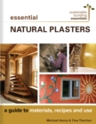 Image for Essential Natural Plasters : A Guide to Materials, Recipes, and Use