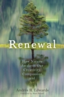 Image for Renewal : How Nature Awakens Our Creativity, Compassion, and Joy