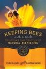 Image for Keeping Bees with a Smile : Principles and Practice of Natural Beekeeping