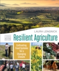 Image for Resilient Agriculture: Expanded &amp; Updated Second Edition : Cultivating Food Systems for a Changing Climate