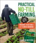 Image for Practical no-till farming  : a quick and dirty guide to organic vegetable and flower growing