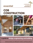 Image for Essential Cob Construction : A Guide to Design, Engineering, and Building