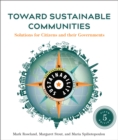 Image for Toward Sustainable Communities, Fifth Edition : Solutions for Citizens and Their Governments
