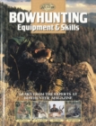 Image for Bowhunting Equipment &amp; Skills : Learn from the Experts at Bowhunter Magazine