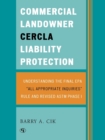 Image for Commercial Landowner CERCLA Liability Protection : Understanding the Final EPA &#39;All Appropriate Inquiries&#39; Rule and Revised ASTM Phase I