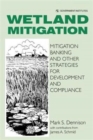Image for Wetland Mitigation : Mitigation Banking and Other Strategies for Development and Compliance