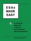 Image for ESAs Made Easy : A Checklist Approach to Phase I Environmental Site Assessments