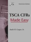 Image for TSCA CFRs Made Easy