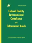 Image for Federal Facility Environmental Compliance and Enforcement Guide